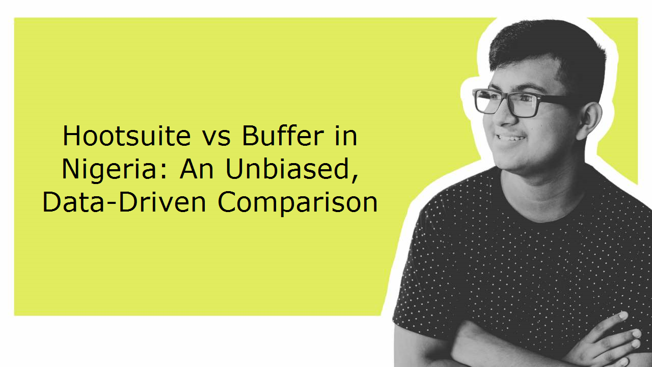 Hootsuite vs Buffer : An Unbiased, Data-Driven Comparison